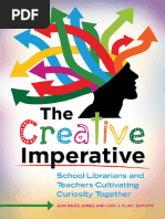 Jami Biles Jones, Lori J. Flint - The Creative Imperative - School Librarians and Teachers Cultivating Curiosity Together-Libraries Unlimited (2013)