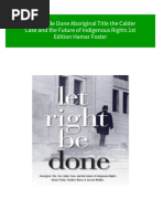 PDF Let Right Be Done Aboriginal Title The Calder Case and The Future of Indigenous Rights 1st Edition Hamar Foster Download