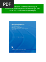 Full Download Decolonization in South Asia Meanings of Freedom in Post Independence West Bengal 1947 52 1st Edition Sekhar Bandyopadhyay PDF