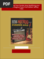 How To Hot Rod Your Fender Amp Modifying Your Amplifier For Magical Tone First Edition Jeffrey Falla All Chapter Instant Download