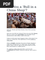 Are You A Bull in A China Shop