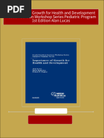 Full Download Importance of Growth For Health and Development Nestle Nutrition Workshop Series Pediatric Program 1st Edition Alan Lucas PDF