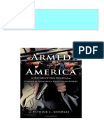 Armed in America A History of Gun Rights From Colonial Militias To Concealed Carry Patrick J. Charles Ebook All Chapters PDF