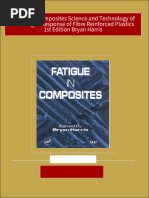 Fatigue in Composites Science and Technology of The Fatigue Response of Fibre Reinforced Plastics 1st Edition Bryan Harris