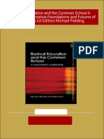 Radical Education and The Common School A Democratic Alternative Foundations and Futures of Education 1st Edition Michael Fielding