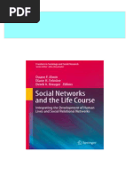 Social Networks and The Life Course Integrating The Development of Human Lives and Social Relational Networks 1st Edition Duane F. Alwin