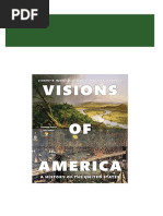 Full (Ebook PDF) Visions of America: A History of The United States, Combined Volume 3rd Edition Ebook All Chapters