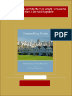 Download Complete Compelling Form Architecture as Visual Persuasion 1st Edition J. Donald Ragsdale PDF for All Chapters