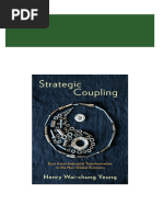 Complete Download Strategic Coupling East Asian Industrial Transformation in the New Global Economy Henry Wai chung Yeung PDF All Chapters