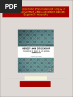 Heresy And Citizenship Persecution Of Heresy In Late Medieval German Cities 1st Edition Edition Eugene Smelyansky download pdf