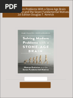 Download full Solving Modern Problems With a Stone Age Brain Human Evolution and the Seven Fundamental Motives 1st Edition Douglas T. Kenrick ebook all chapters