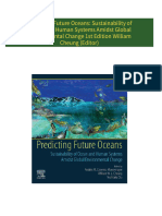 Predicting Future Oceans: Sustainability of Ocean and Human Systems Amidst Global Environmental Change 1st Edition William Cheung (Editor) All Chapters Instant Download