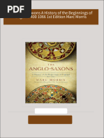 The Anglo Saxons A History of the Beginnings of England 400 1066 1st Edition Marc Morris all chapter instant download