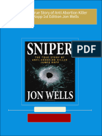 Download Full Sniper The True Story of Anti Abortion Killer James Kopp 1st Edition Jon Wells PDF All Chapters