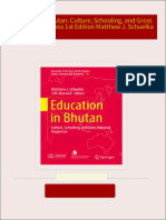 Complete Download Education in Bhutan: Culture, Schooling, and Gross National Happiness 1st Edition Matthew J. Schuelka PDF All Chapters