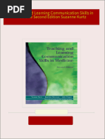 Download Full Teaching and Learning Communication Skills in Medicine Second Edition Suzanne Kurtz PDF All Chapters