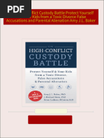 Download Full The High Conflict Custody Battle Protect Yourself and Your Kids from a Toxic Divorce False Accusations and Parental Alienation Amy J.L. Baker PDF All Chapters