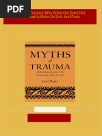 Complete Download Myths of Trauma: Why Adversity Does Not Necessarily Make Us Sick Joel Paris PDF All Chapters