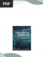 Instant Access to Stochastic Modeling: A Thorough Guide to Evaluate, Pre-Process, Model and Compare Time Series with MATLAB Software First Edition Hossein Bonakdari - eBook PDF ebook Full Chapters