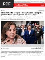 Dina Boluarte designa a su seguridad en España para obstruir investigación en caso Cofre _ seguridad PNP Ruth Ligarda _ Política _ La República