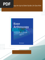 Download full Knee Arthroscopy An Up to Date Guide Jin Goo Kim ebook all chapters