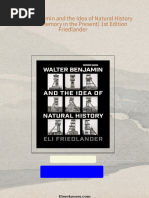 Download Complete Walter Benjamin and the Idea of Natural History (Cultural Memory in the Present) 1st Edition Friedlander PDF for All Chapters