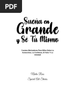 Sueña En Grande y Sé Tú Mismo Cuentos Motivadores para niños sobre la Autoestima, la Confianza, el Valor y la Amistad (Nad