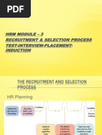 HRM Module - 3 Recruitment & Selection Process Test-Interview-Placement-Induction