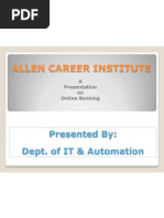 Allen Career Institute: Presented By: Dept. of IT & Automation