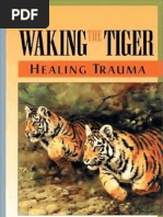 Peter A. Levine - Waking The Tiger - Healing Trauma - The Innate Capacity To Transform Overwhelming Experiences - 1997 - OCR