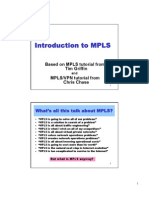 Introduction To MPLS: Based On MPLS Tutorial From Tim Griffin MPLS/VPN Tutorial From Chris Chase