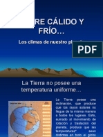 ENTRE CÁLIDO Y FRÍO (Climas de La Tierra)