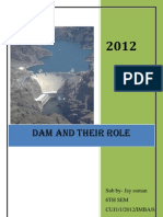 Dam and Their Role: Sub By-Jay Suman 6Th Sem CUJ1/1/2012/IMBA/8