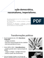 Evolução Democrática, Nacionalismo, Imperialismo