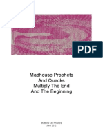 Madhouse Prophets and Quacks Multiply The End and The Beginning