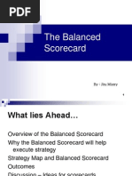 The Balanced Scorecard: By: Jitu Mistry