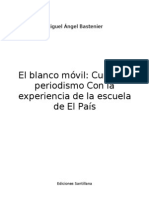 Bastenier Miguel Angel - El Blanco Movil Curso de Periodismo