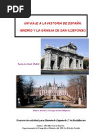 Un Viaje A La Historia de España. Madrid y La Granja de San Ildefonso