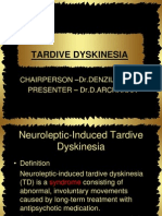 Tardive Dyskinesia: Chairperson - DR - Denzil A Pinto