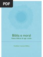 Bíblia e Moral. Raízes Bíblicas Do Agir Cristão