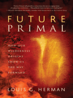 Future Primal: How Our Wilderness Origins Show Us the Way Forward