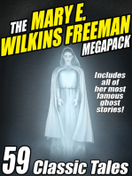 The Mary E. Wilkins Freeman Megapack: 59 Classic Stories