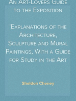 An Art-Lovers Guide to the Exposition
Explanations of the Architecture, Sculpture and Mural Paintings, With a Guide for Study in the Art Gallery