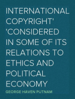 International Copyright
Considered in some of its Relations to Ethics and Political Economy