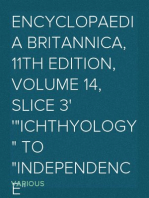 Encyclopaedia Britannica, 11th Edition, Volume 14, Slice 3
"Ichthyology" to "Independence"