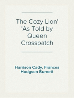 The Cozy Lion
As Told by Queen Crosspatch