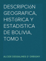 Descripción Geografica, Histórica y Estadística de Bolivia, Tomo 1.