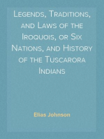 Legends, Traditions, and Laws of the Iroquois, or Six Nations, and History of the Tuscarora Indians