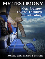 My Testimony: Our Journey To And Through God's Healing