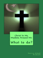 Christ In Me, Muslims Around Me: What to do?